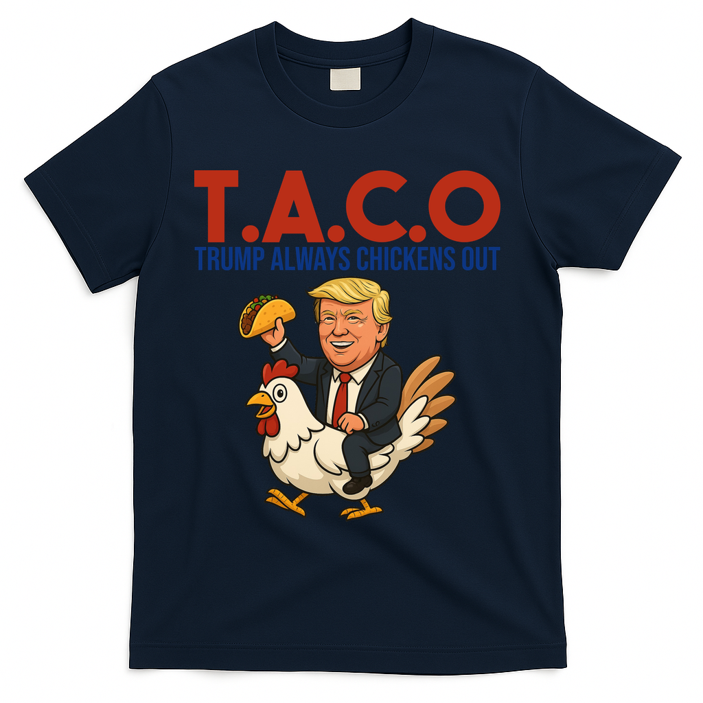 Taco Trump Always Chickens Out Riding A Chicken T-Shirt - Navy