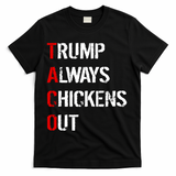 Taco Trump Always Chickens Out T-Shirt - Black