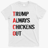 Taco Trump Always Chickens Out T-Shirt - White