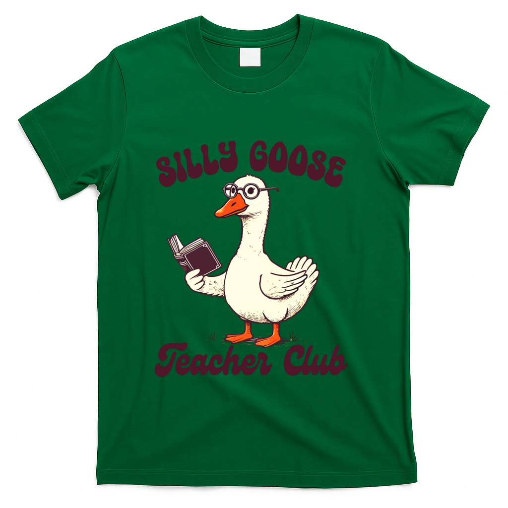 Teacher Teaching Back To School Silly Goose Teacher Club Gift T-Shirt - Green