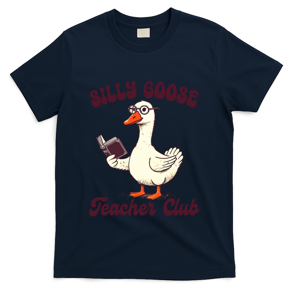 Teacher Teaching Back To School Silly Goose Teacher Club Gift T-Shirt - Navy