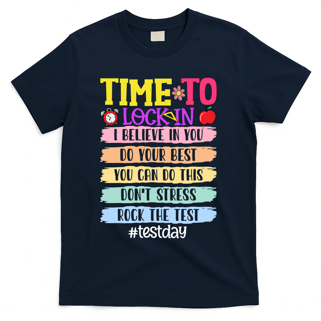 Time To Lock In Test Day Do Your Best T-Shirt - Navy