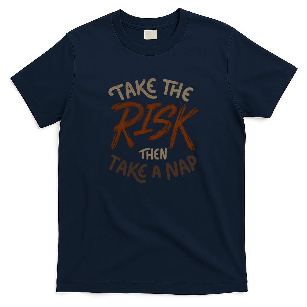 Take the Risk Then Take a Nap by Tobe Fonseca - Navy