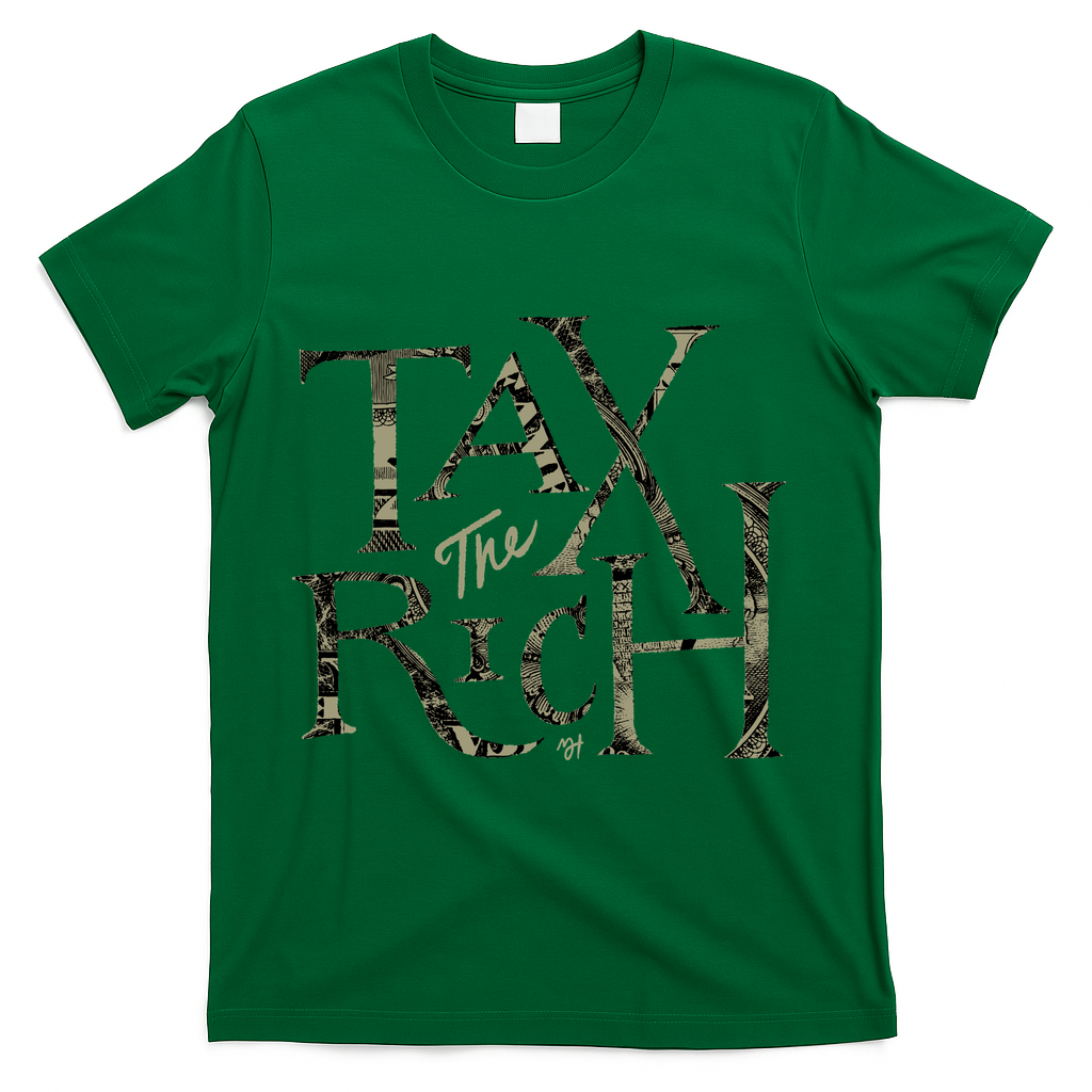 TAX the RICH - Green
