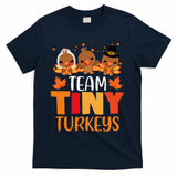 Turkey Thanksgiving TeamTiny Turkeys Nurse Fall NICU Nurse T-Shirt - Navy