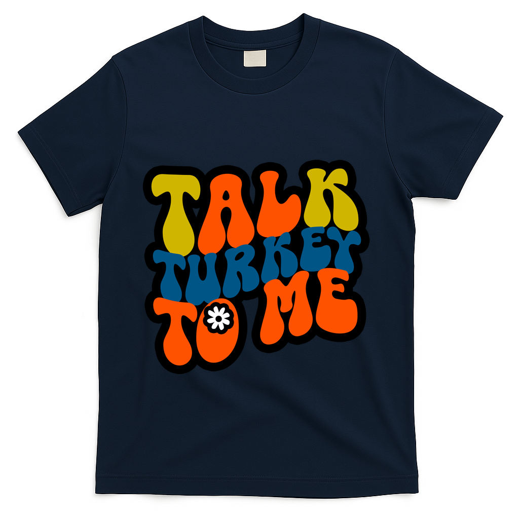 Talk Turkey To Me T-Shirt - Navy