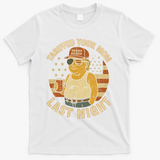 Trump Tariffed Your Mom Last Night Tariff T-Shirt - White
