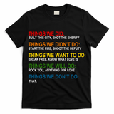 Things We Did Didn't Want Will Won't Do T-Shirt