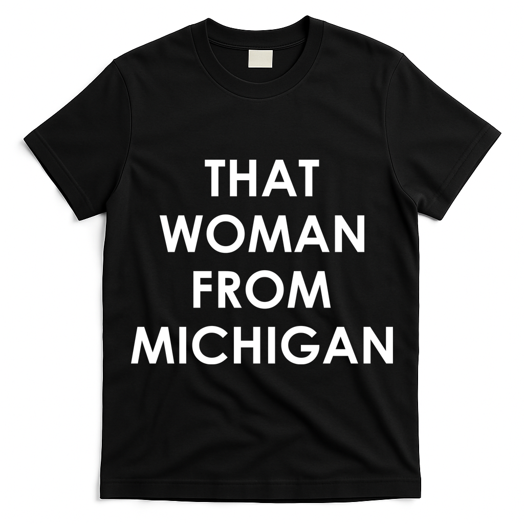 That Woman From Michigan Governor Whitmer T-Shirt