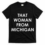 That Woman From Michigan Governor Whitmer T-Shirt