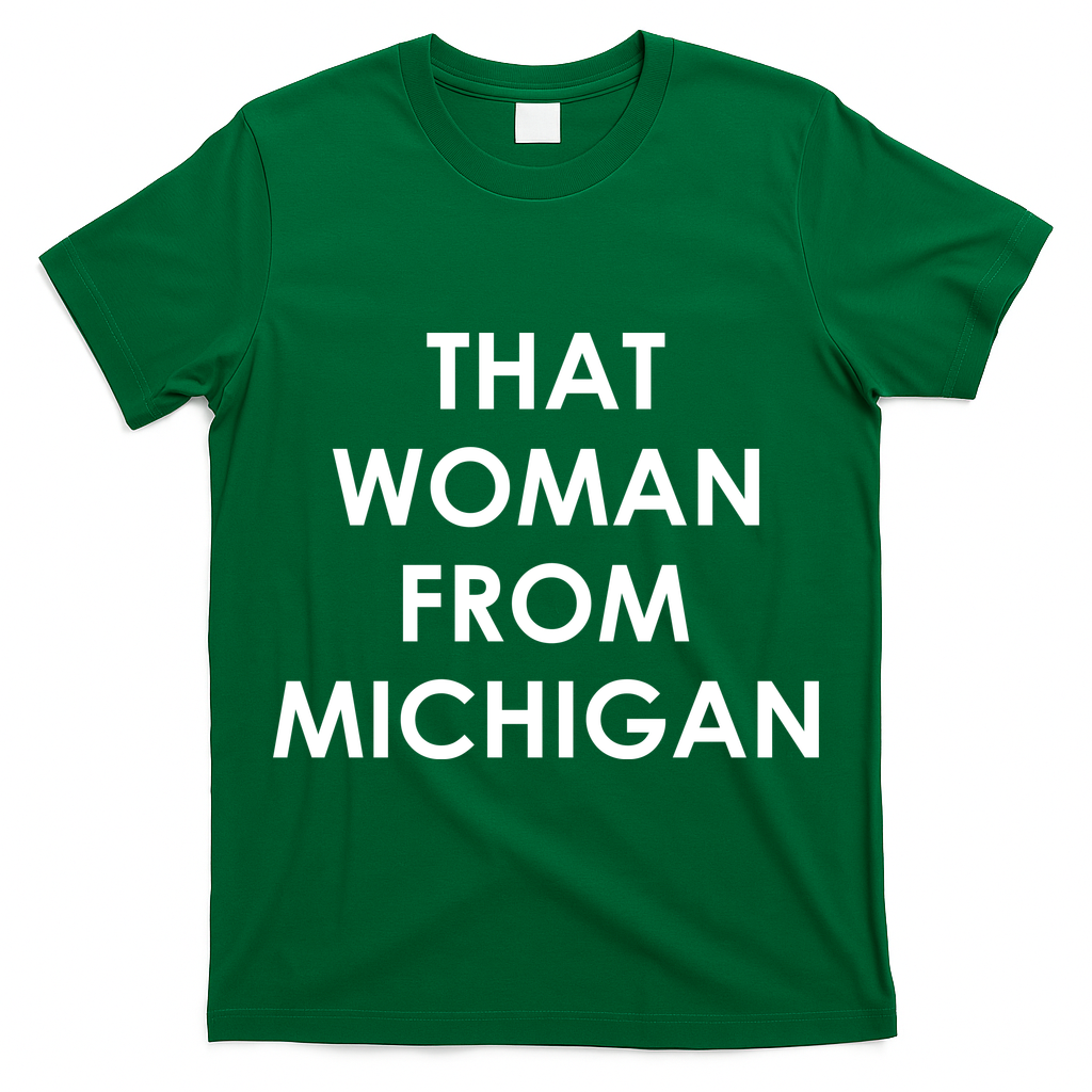 That Woman From Michigan Governor Whitmer T-Shirt
