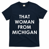 That Woman From Michigan Governor Whitmer T-Shirt