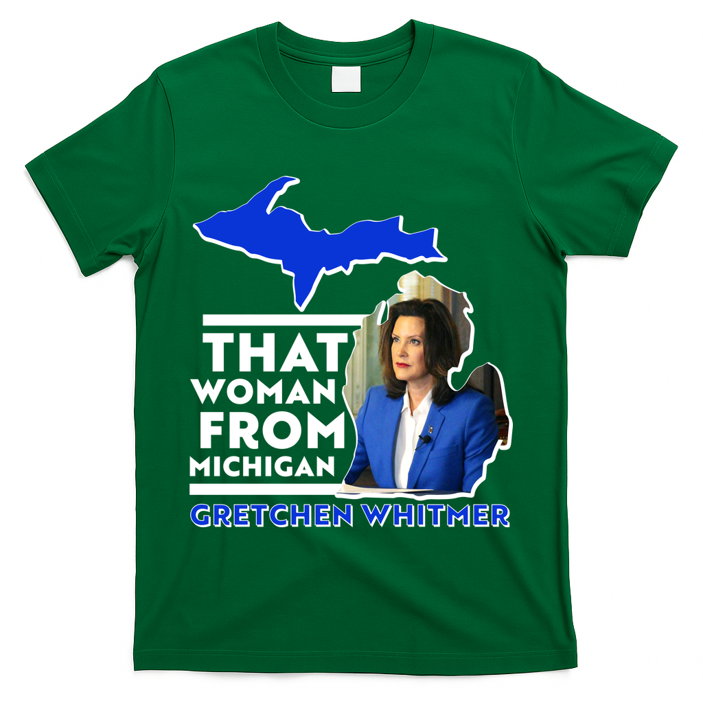 That Woman From Michigan Gretchen Whitmer T-Shirt