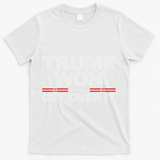 Trump Won Get Over It Trump 2024 Election T-Shirt - White