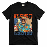 Trump Welcome To AmericaS Gulf Mexico T-Shirt - Black