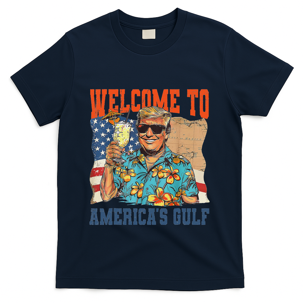 Trump Welcome To AmericaS Gulf Mexico T-Shirt - Navy