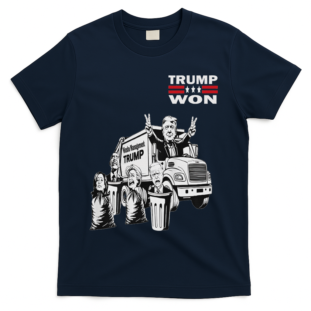 Trump Won Trump Waste Management Funny Trump Garbage Truck T-Shirt - Navy