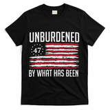 Unburdened By What Has Been Trump 47 Retro Us Flag T-Shirt - Black