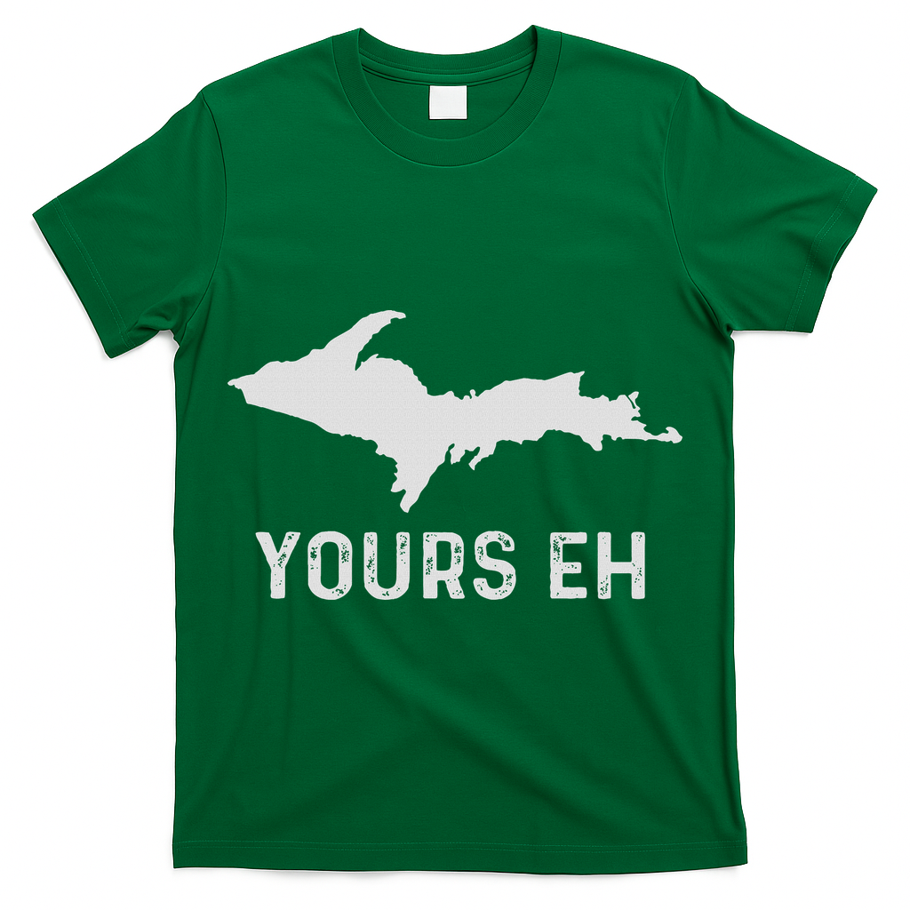 Upper Peninsula Michigan Gifts Funny Up Yours Eh T-Shirt