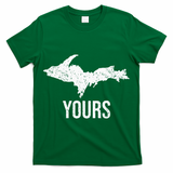 Upper Peninsula UP Yours Yooper Pride Michigan Roots T-Shirt