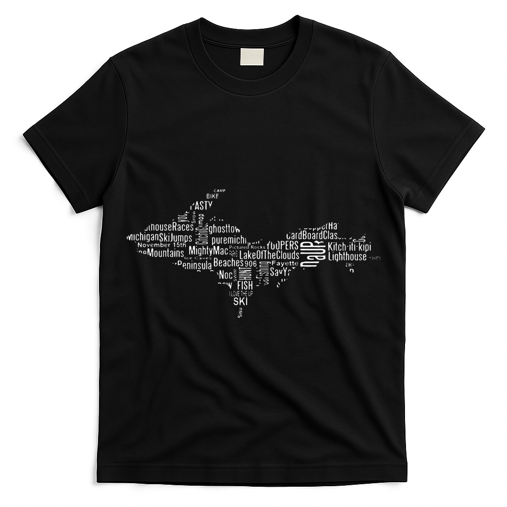 UP Upper Peninsula Michigan Word Collage Yoopers Favorite T-Shirt
