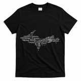 UP Upper Peninsula Michigan Word Collage Yoopers Favorite T-Shirt