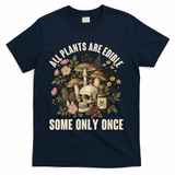 Vintage All Plants Are Edible Some Only Once T-Shirt - Navy