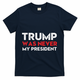Vintage Anti Trump Was Never My President Trump Lost 8645 T-Shirt - Navy