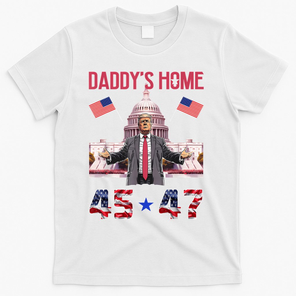 Vintage Daddys Home Trump 4547 Inauguration Day 2025 T-Shirt - White