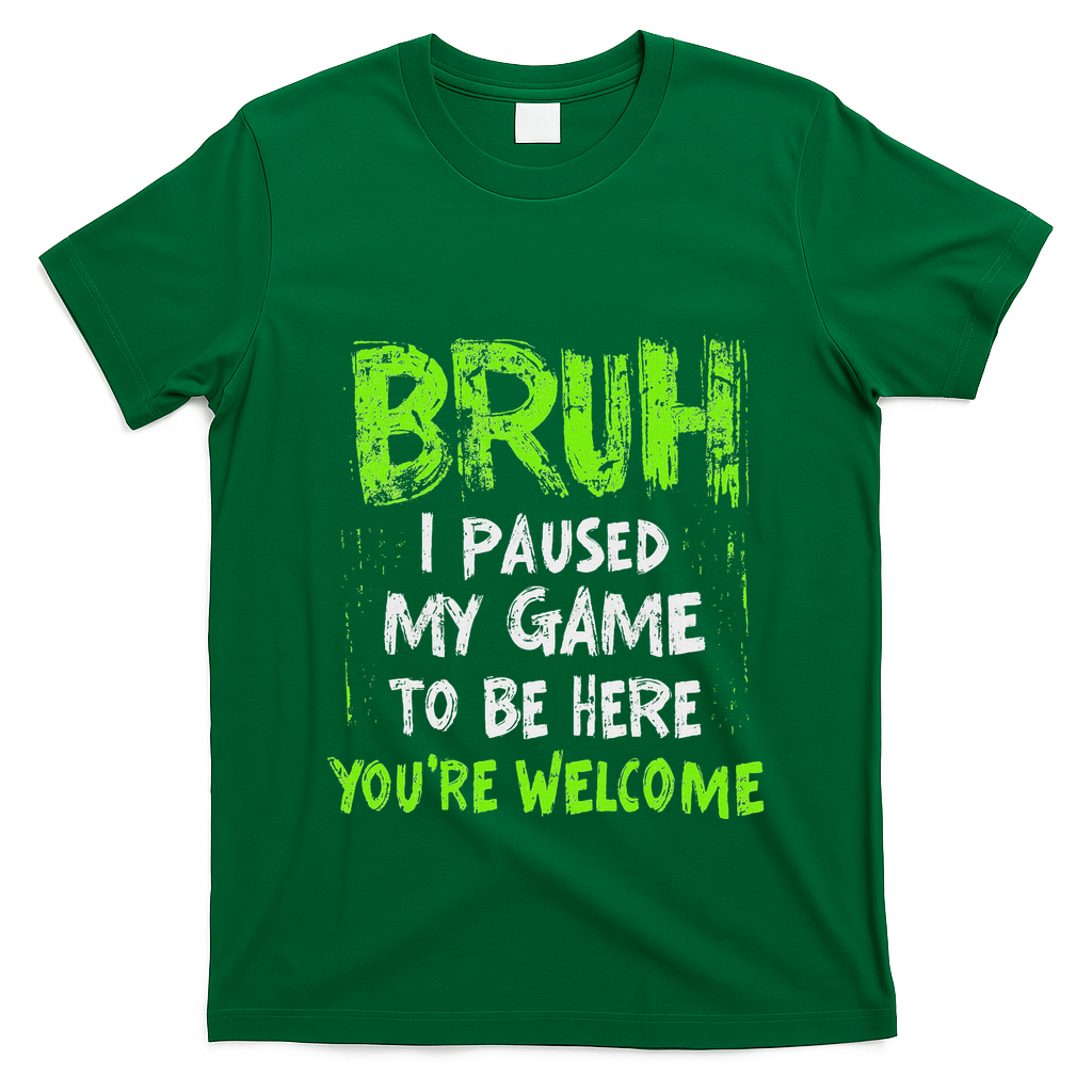 Video Gamer Bruh I Paused My Game Gaming T-Shirt