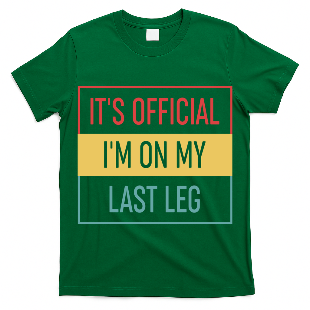 Vintage Its Im On My Last Leg Funny Amputee Great Gift T-Shirt