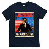 Vintage Jesse Jackson Keep Hope Alive Tribute Retro Poster T-Shirt