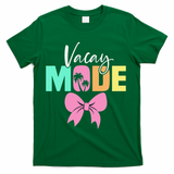 Vacay Mode Coquette Bow Summer Vacation Family Cruise Women T-Shirt - Green