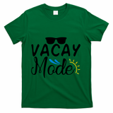 Vacay Mode Summer Vacation T-Shirt - Green