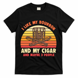 Vintage Retro I Like My Bourbon And My Cigars And Maybe 3 People T-Shirt - Black