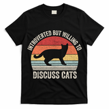 Vintage Retro Introverted But Willing To Discuss Cats Cat Great Gift T-Shirt