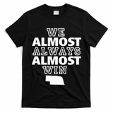 We Almost Always Almost Win Nebraska Map Funny T-Shirt