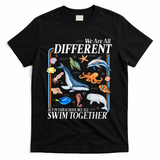 We Are All Different Swim Together Teacher Students Classmates T-Shirt - Black