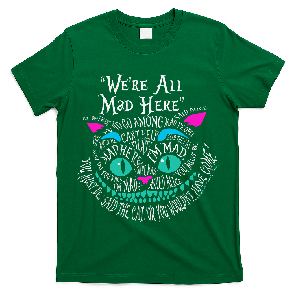 We_re All Mad Here Wonderland Cheshire Cat Love Cats T-Shirt