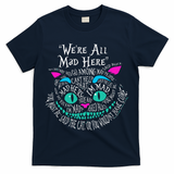 We_re All Mad Here Wonderland Cheshire Cat Love Cats T-Shirt