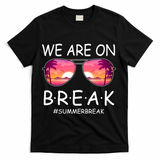 We Are On Break Summer Break Tropical T-Shirt - Black