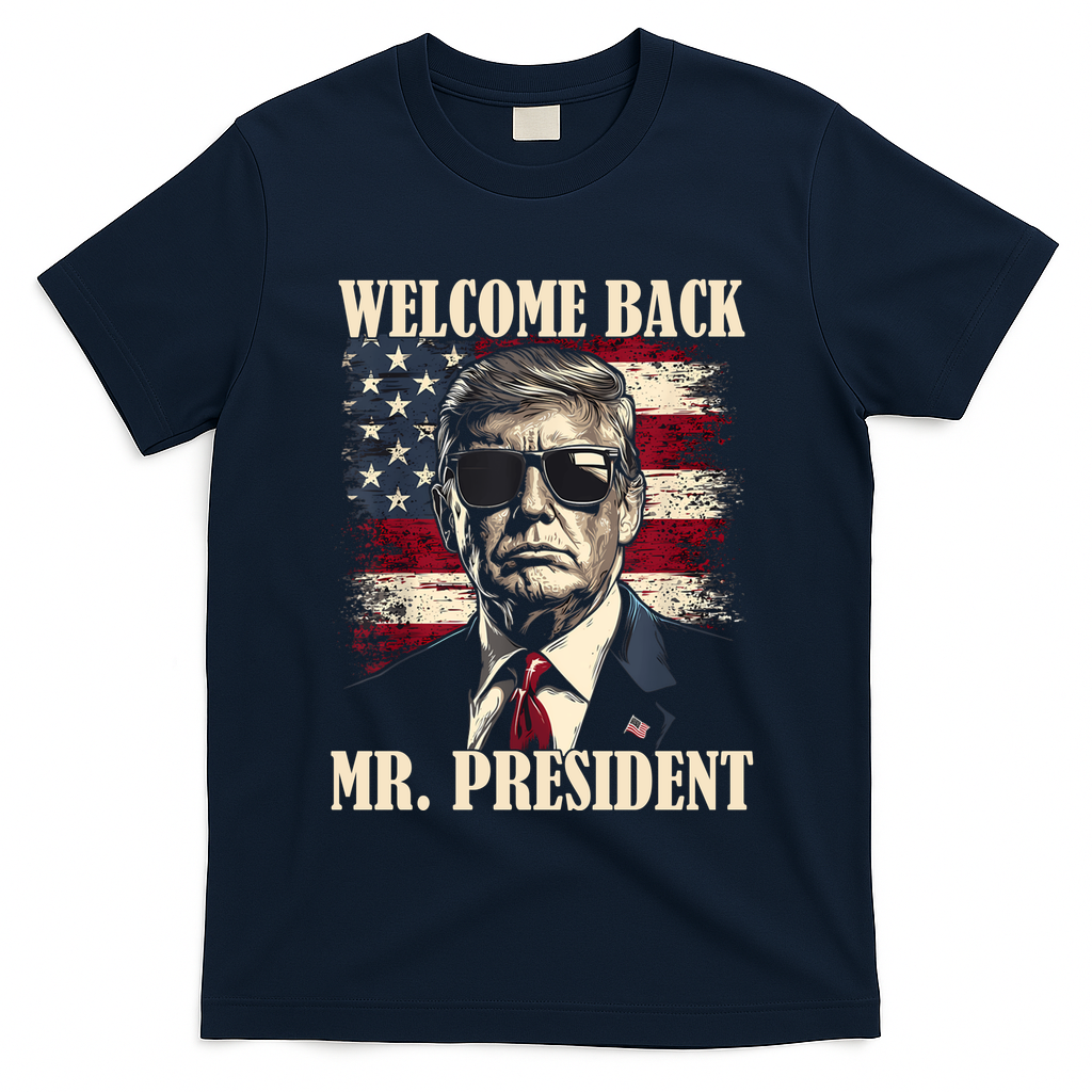 Welcome Back Mr President Donald Trump Victory T-Shirt - Navy
