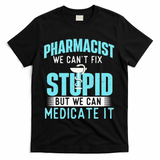 We Can Medicate It Pharmacist Pharmacy Technician Medicine T-Shirt - Black