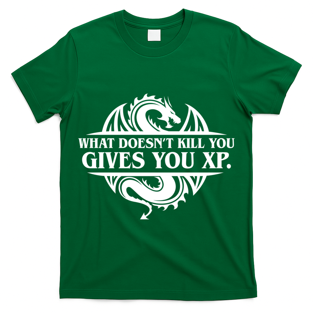 What Doesnt Kill You Give You Xp Tabletop Rpg Gaming T-Shirt