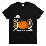 With God All Things Are Possible Fall Pumpkin T-Shirt - Black