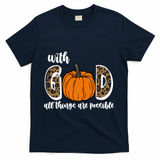 With God All Things Are Possible Fall Pumpkin T-Shirt - Navy