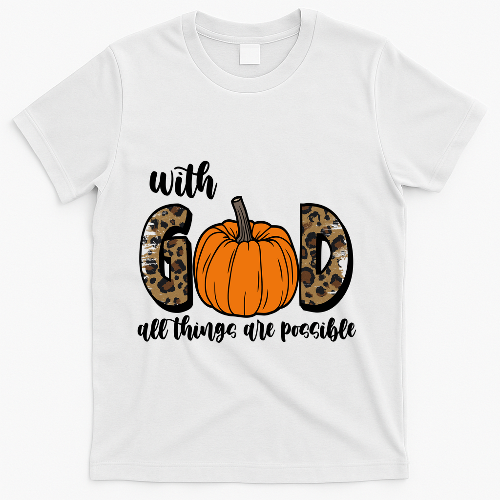 With God All Things Are Possible Fall Pumpkin T-Shirt - White