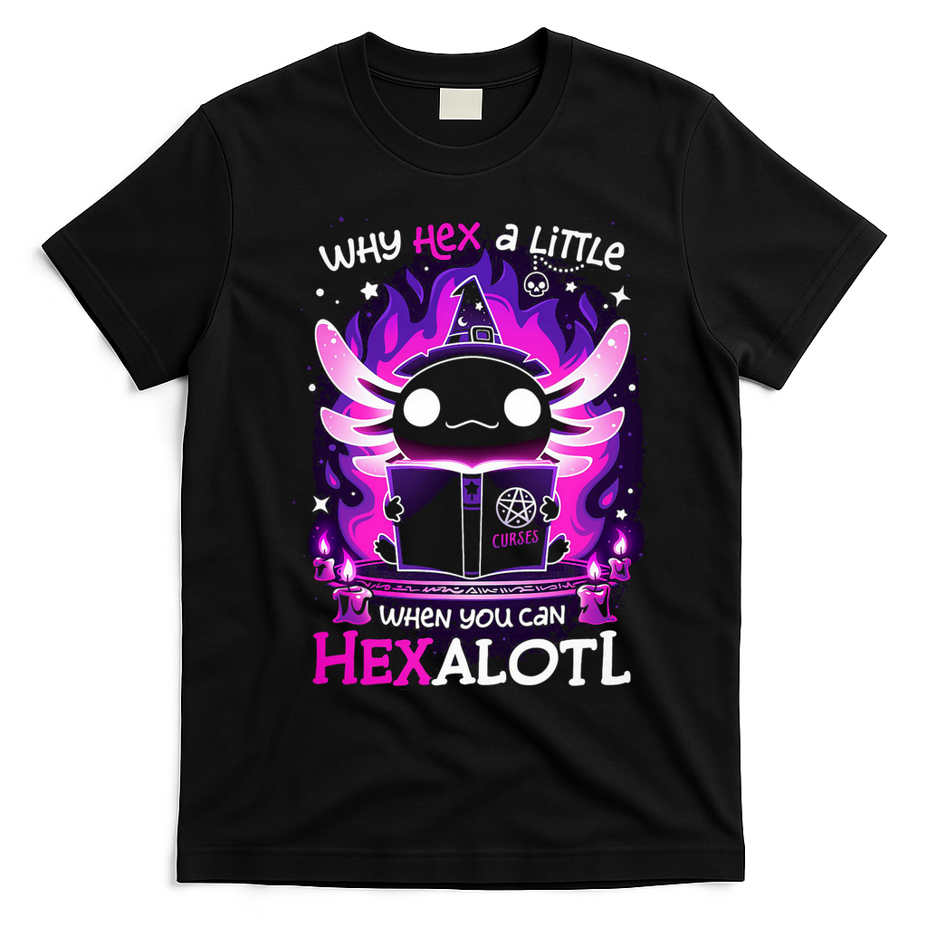 Why Hex A Little When U Can Hex Alotl Axolotl Halloween  T-Shirt - Black