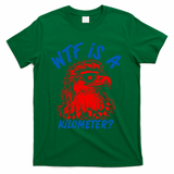 WTF Is A Kilometer? Eagle 4th Of July T-Shirt - Green