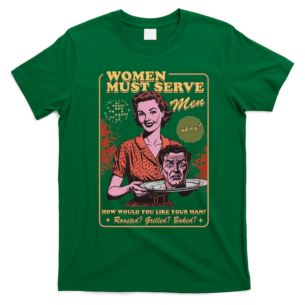 Women Must Serve Spooky Liberal Witch Feminist Halloween T-Shirt - Irish Green